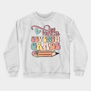 Hello 7th Grade Pencil Back to School Teacher Student Gift Crewneck Sweatshirt